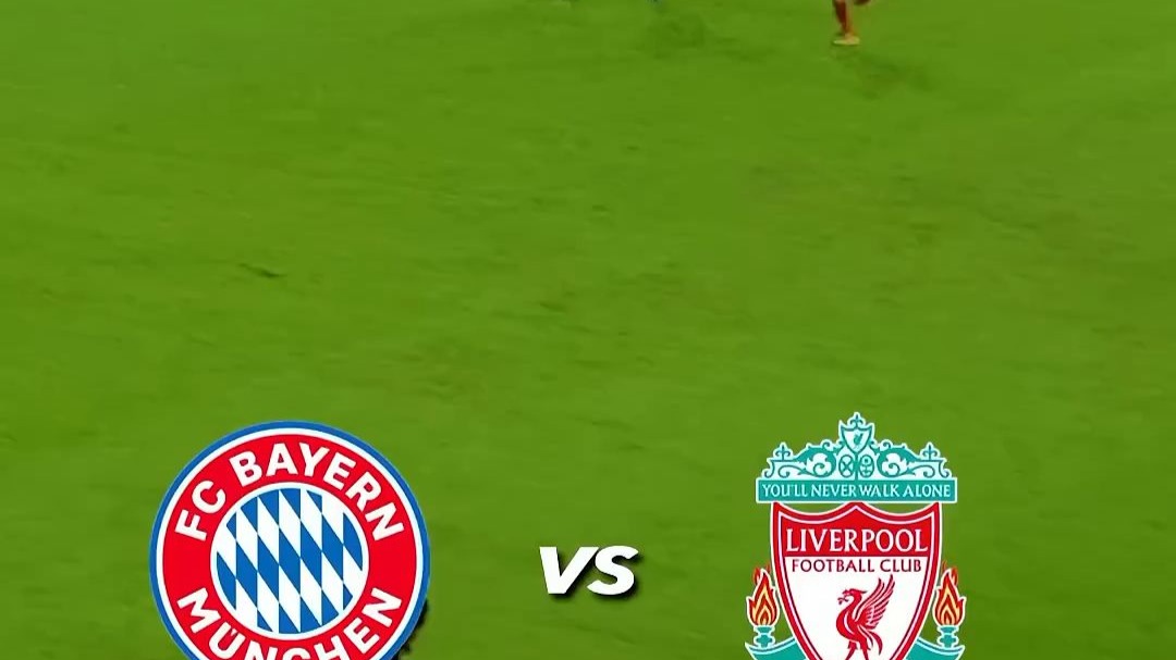 利物浦胜拜仁,锁定半决赛资格 利物浦胜拜仁,锁定半决赛资格